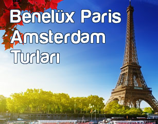 benelüx paris amsterdam turları yurtdışı ucuz turlar